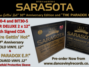BIT30-4 and BIT30-5 Sarasota “We’re Gettin’ Hot” 30th Anniversary Edition and “The Paradox E.P.” 12″s PRE-ORDER