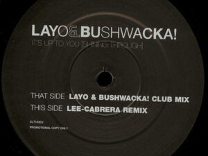 Layo & Bushwacka! It's Up To You (Shining Through)UK XL Recordings 2-Track PROMO 12"